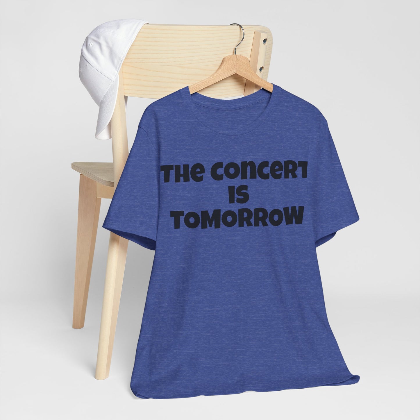 The Concert is Tomorrow Music Teacher Favorite Tee!