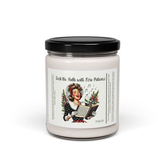 Deck the Halls with Zero Patience | Snarky Christmas Candle | Holiday Gift for the Stressed and Festive | Stocking Stuffer | Grab Bag