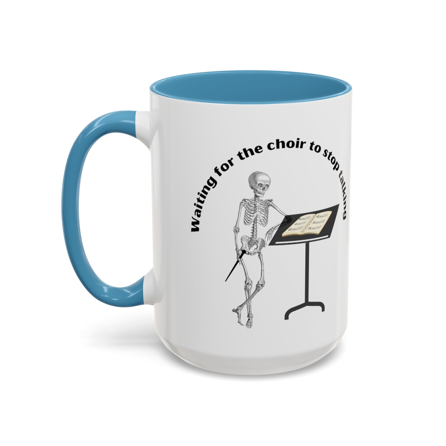 Waiting for the Choir to stop talking Color Accent Coffee Mug, 11oz