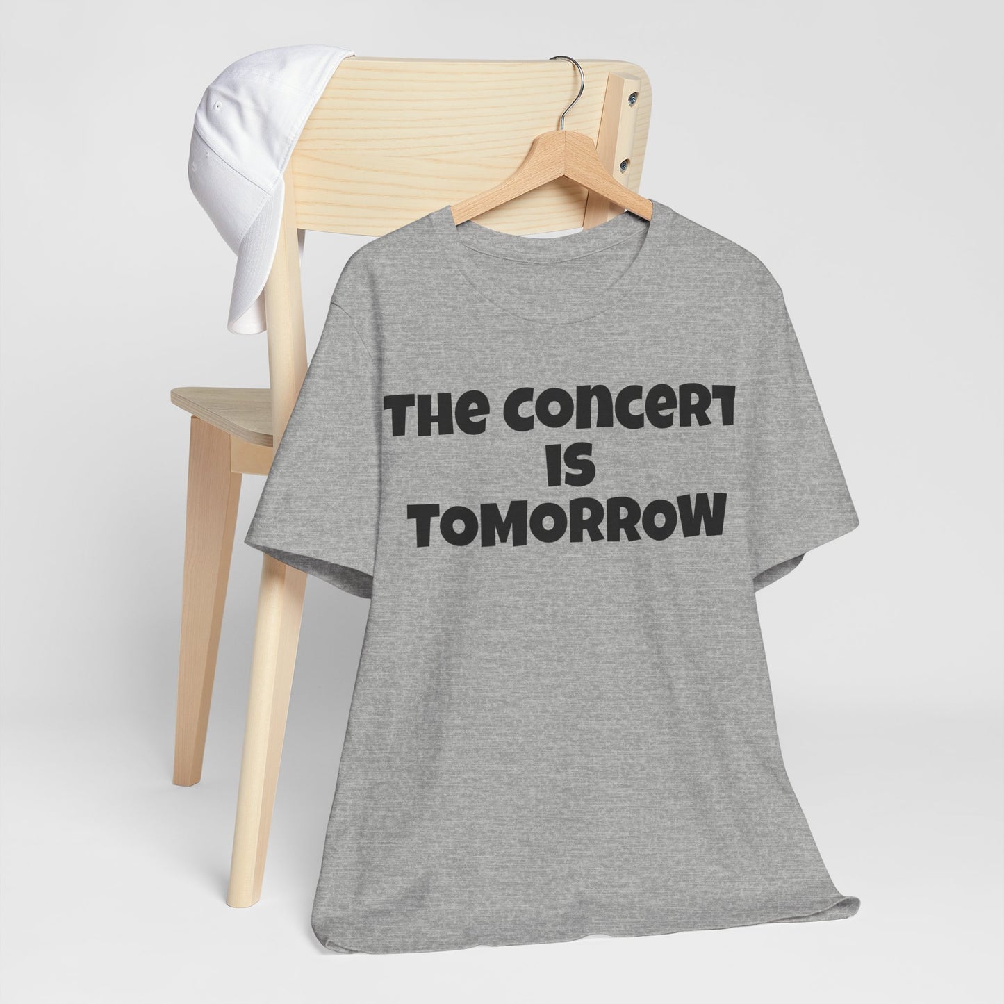 The Concert is Tomorrow Music Teacher Favorite Tee!