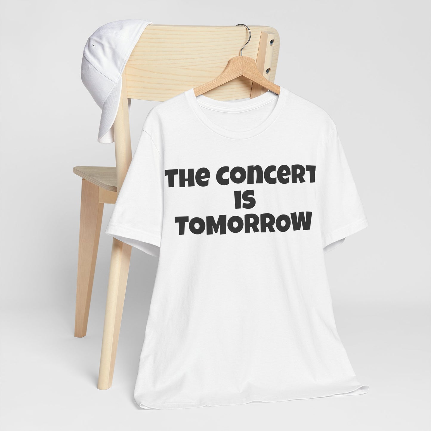 The Concert is Tomorrow Music Teacher Favorite Tee!