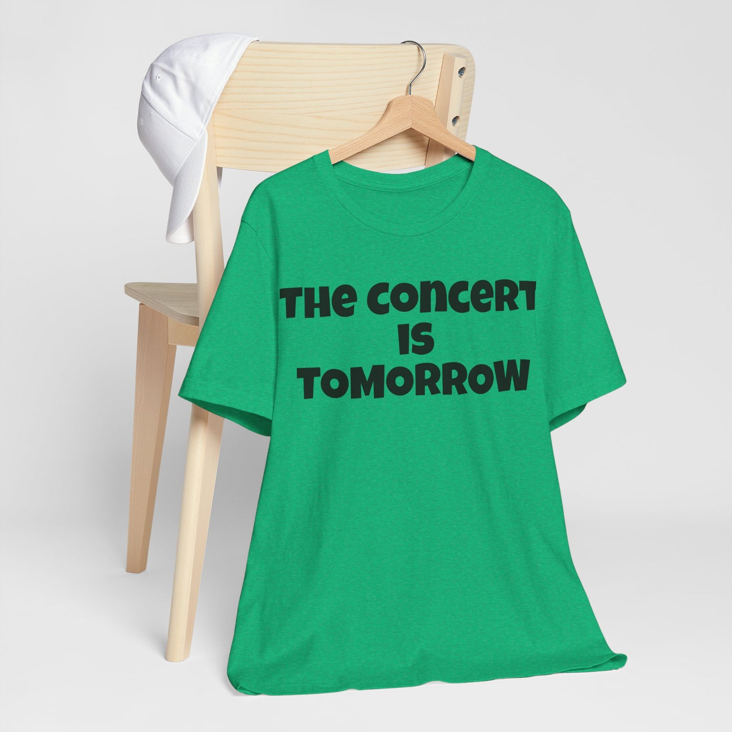 The Concert is Tomorrow Music Teacher Favorite Tee!