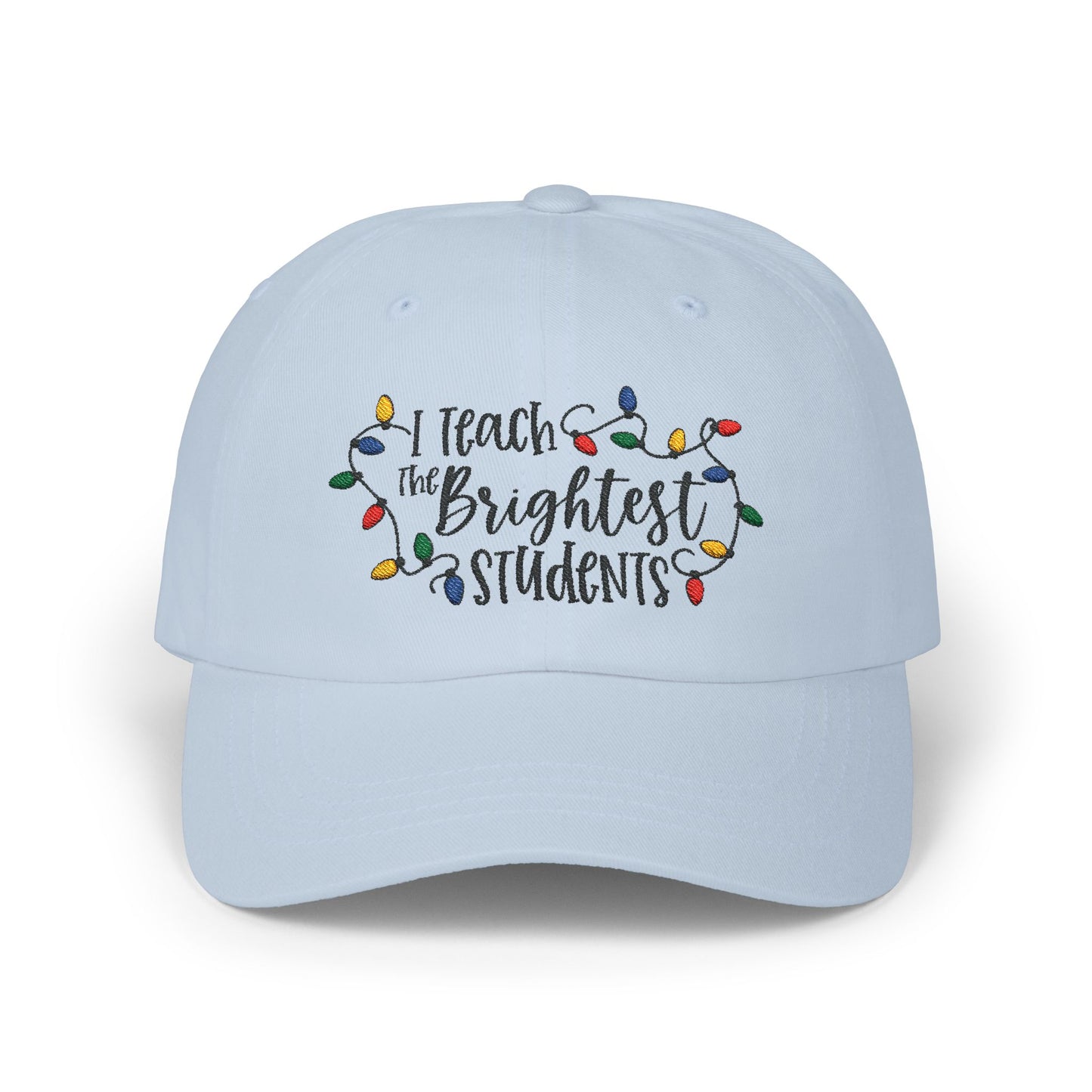 I Teach The Brightest Students Holiday Lights Teacher Cap | Festive Baseball Hat for All Teachers | Fun Christmas Gift for Educators