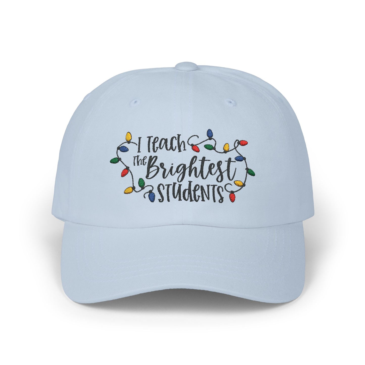 I Teach The Brightest Students Holiday Lights Teacher Cap | Festive Baseball Hat for All Teachers | Fun Christmas Gift for Educators
