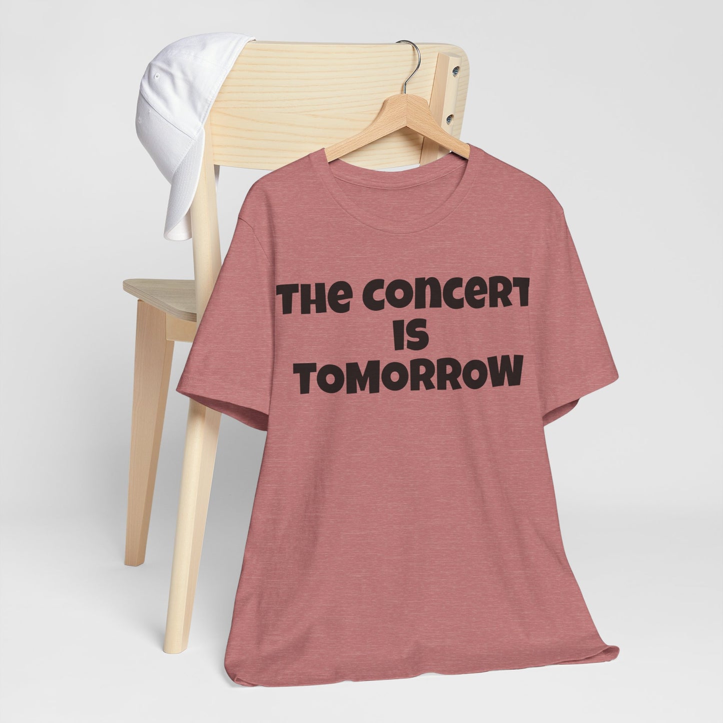 The Concert is Tomorrow Music Teacher Favorite Tee!