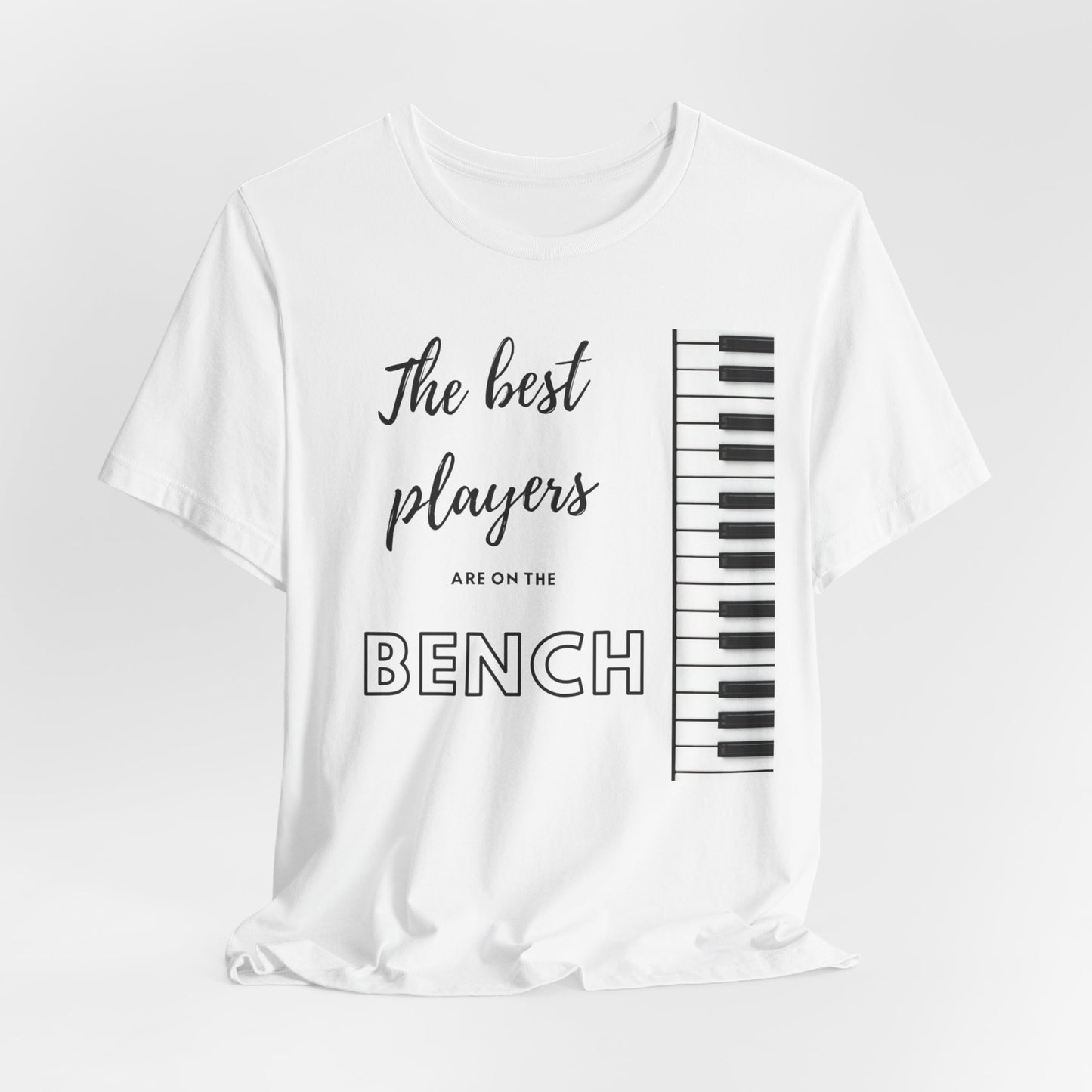 Pianists - The Best Players are on the Bench tee
