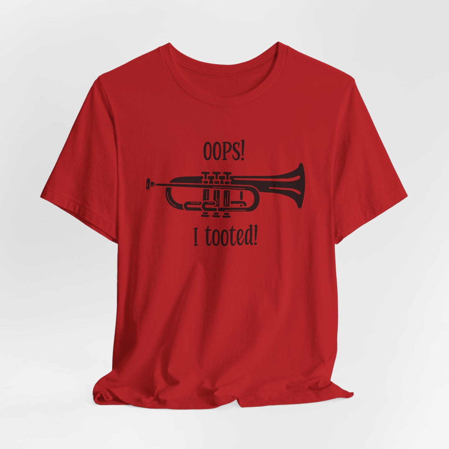 Funny Music Teacher T-Shirt - 'Oops I Tooted' Band Humor Tee - Musician Gift - Music Lover Shirt