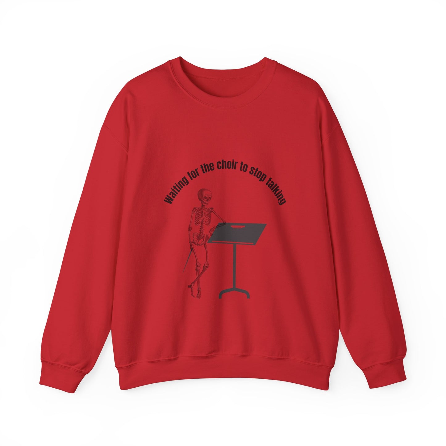 Waiting For The Choir To Stop Talking Funny Music Teacher Sweatshirt
