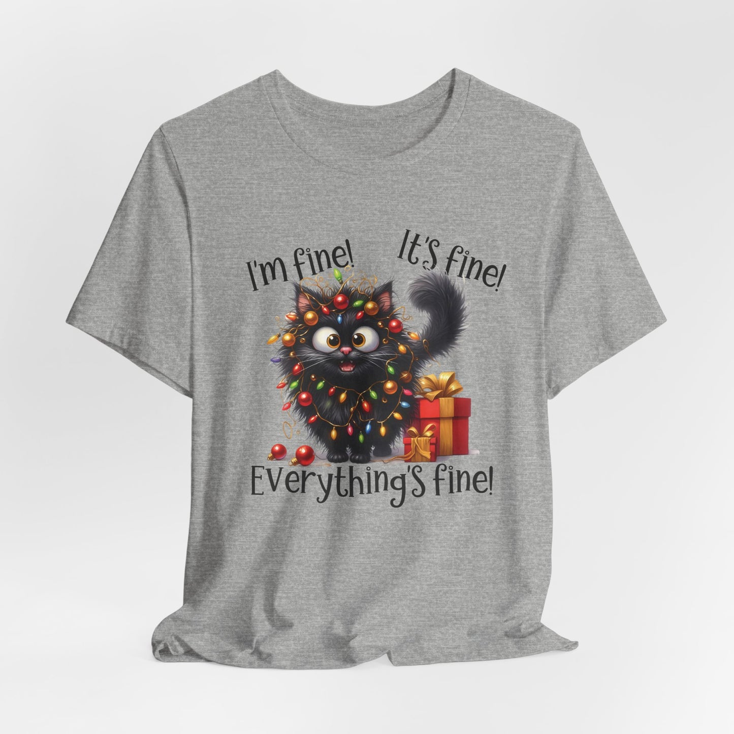 Funny Christmas Cat T-Shirt | "Everything's Fine" Holiday Tee | Cute Gift for Cat Lovers | Christmas Humor Shirt