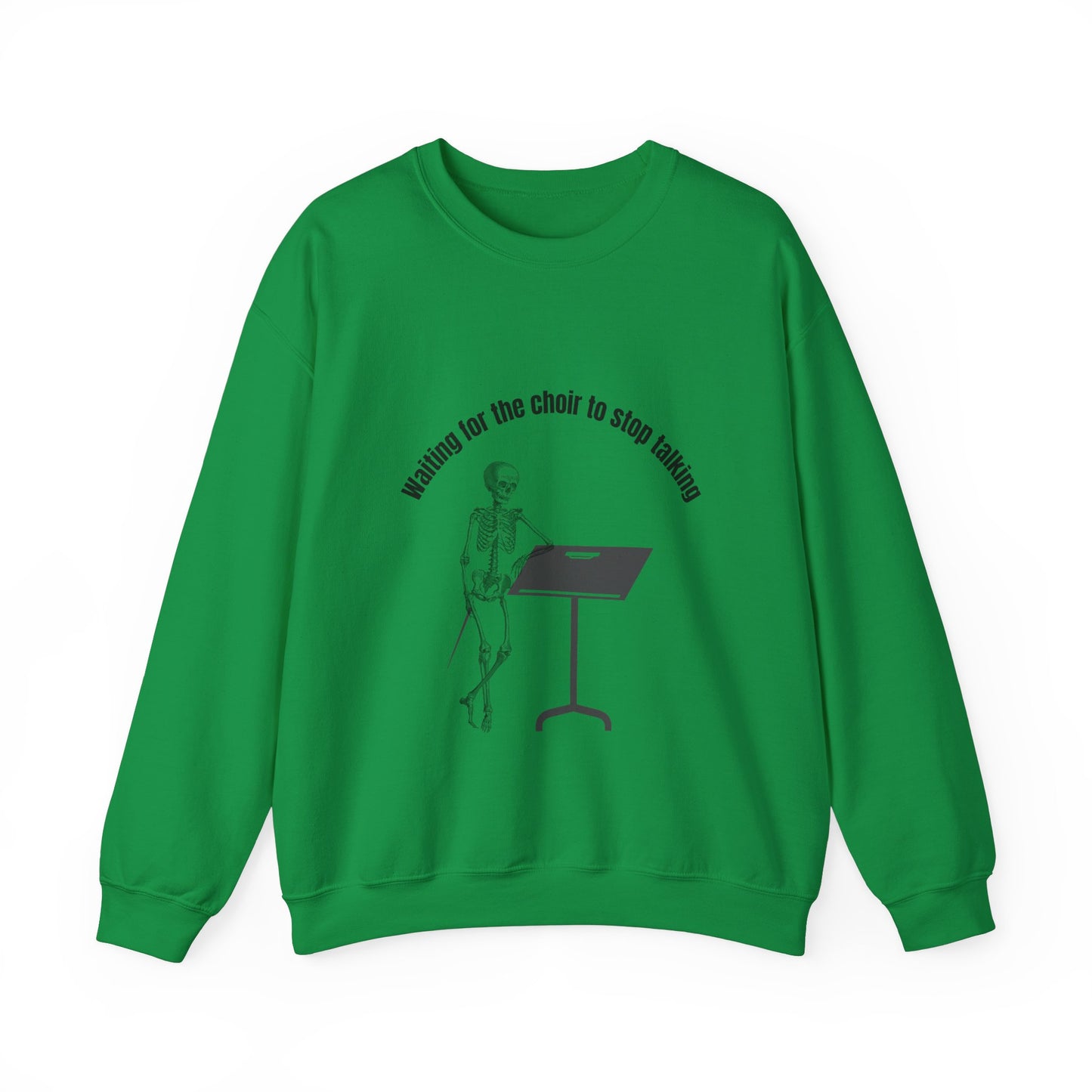 Waiting For The Choir To Stop Talking Funny Music Teacher Sweatshirt