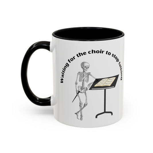 Waiting for the Choir to stop talking Color Accent Coffee Mug, 11oz