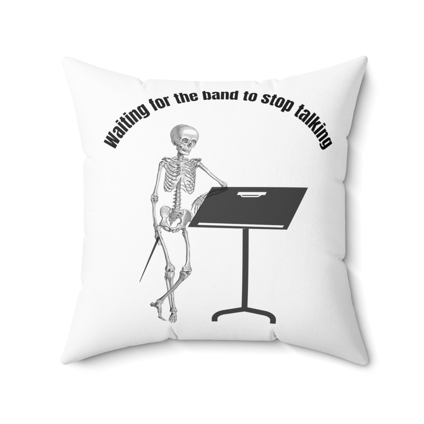 Waiting For The Band To Stop Talking Pillow Beautiful Music or Piano Teacher Gift Home Decor Studio Decor