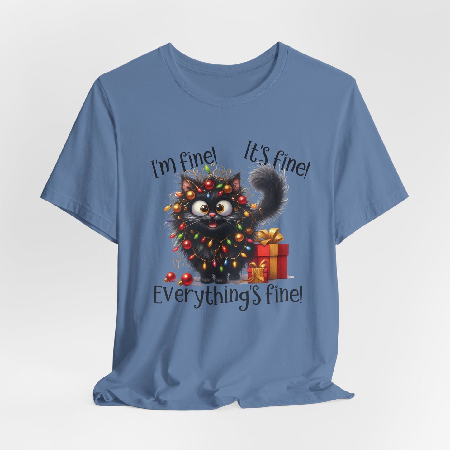 Funny Christmas Cat T-Shirt | "Everything's Fine" Holiday Tee | Cute Gift for Cat Lovers | Christmas Humor Shirt