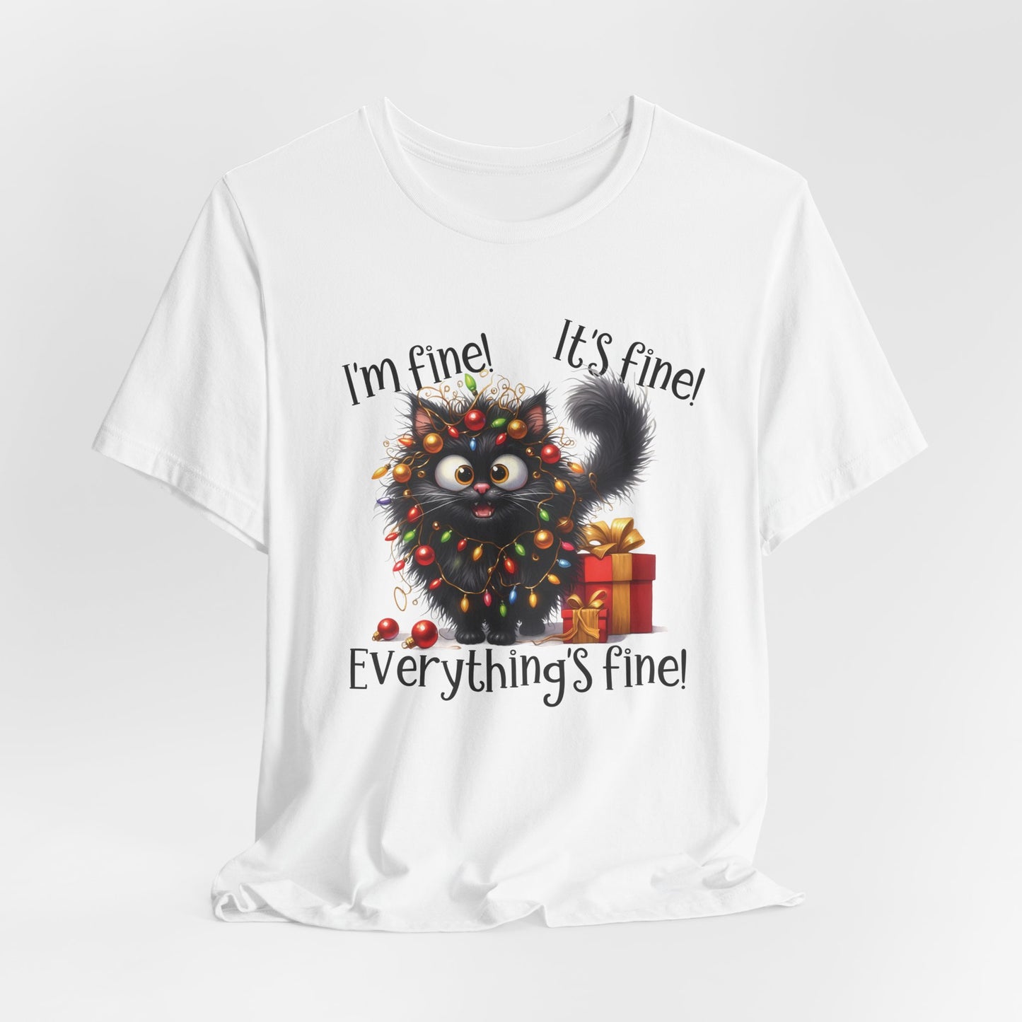 Funny Christmas Cat T-Shirt | "Everything's Fine" Holiday Tee | Cute Gift for Cat Lovers | Christmas Humor Shirt