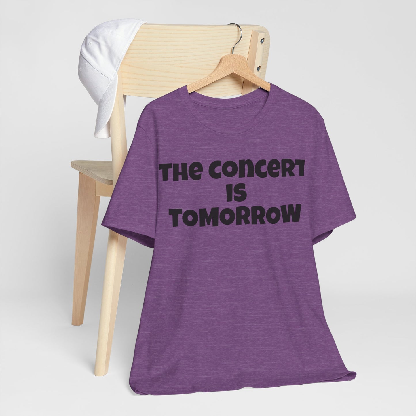 The Concert is Tomorrow Music Teacher Favorite Tee!