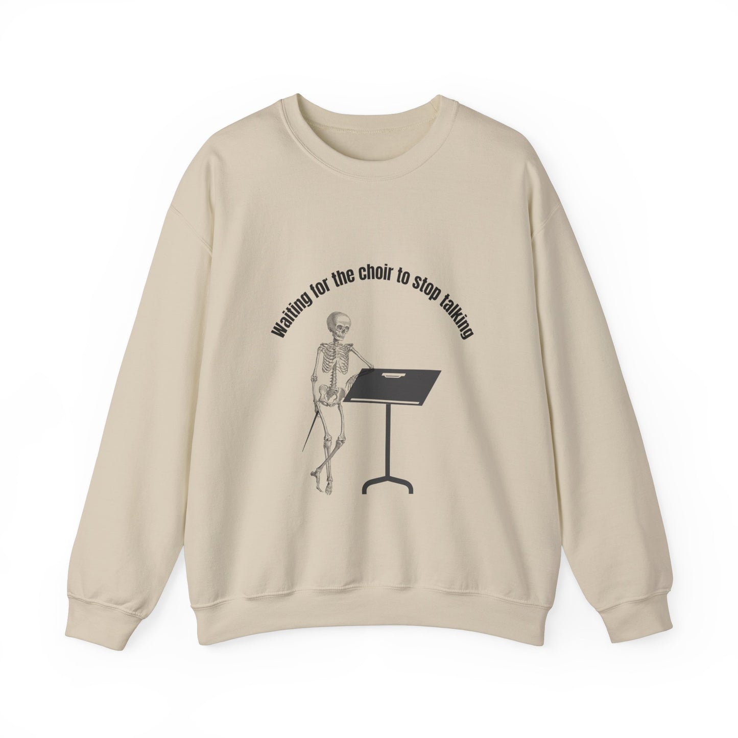 Waiting For The Choir To Stop Talking Funny Music Teacher Sweatshirt