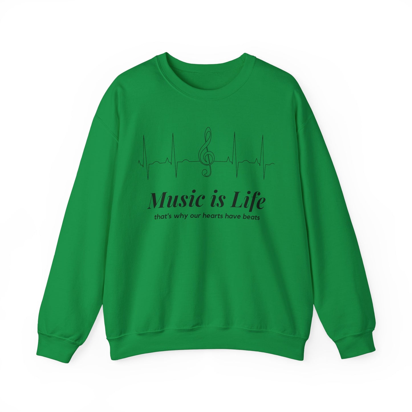 Music Is Life That's Why Our Hearts Have Beats Sweatshirt