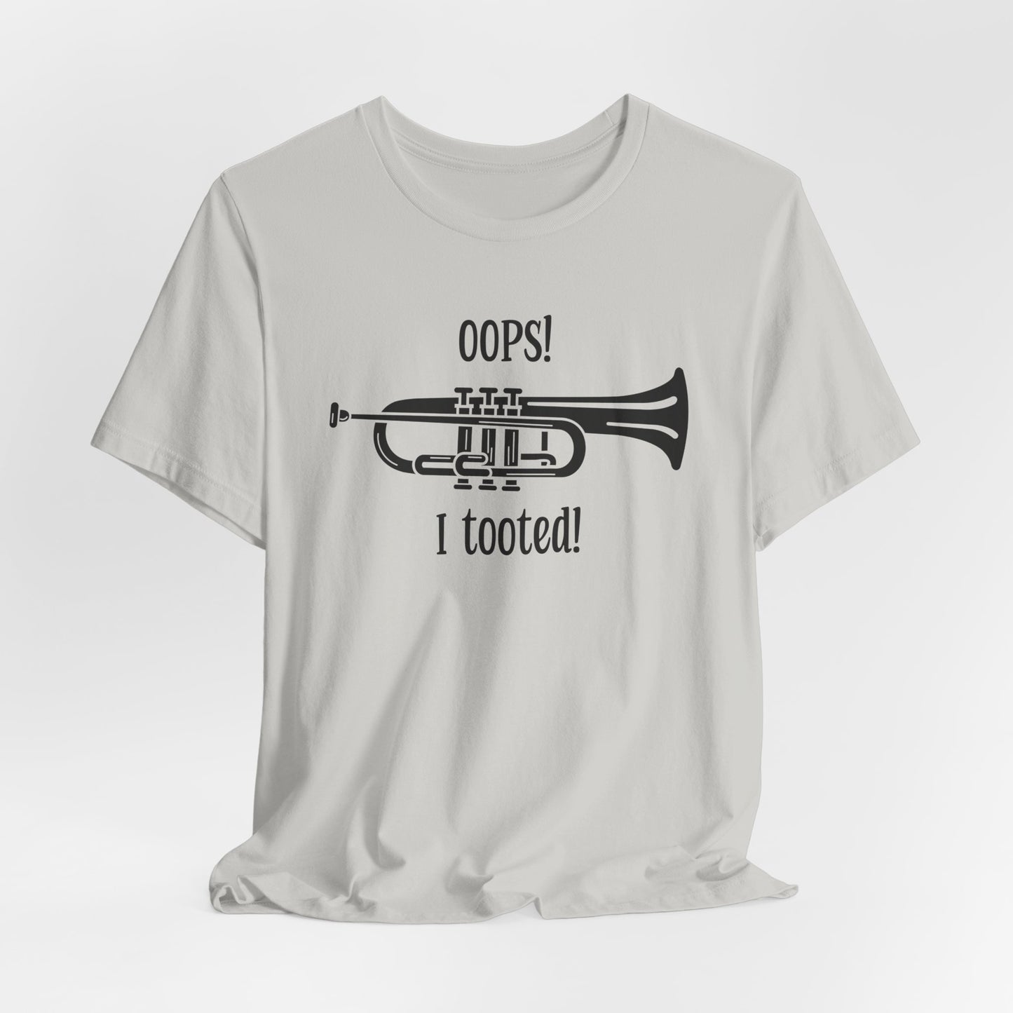 Funny Music Teacher T-Shirt - 'Oops I Tooted' Band Humor Tee - Musician Gift - Music Lover Shirt