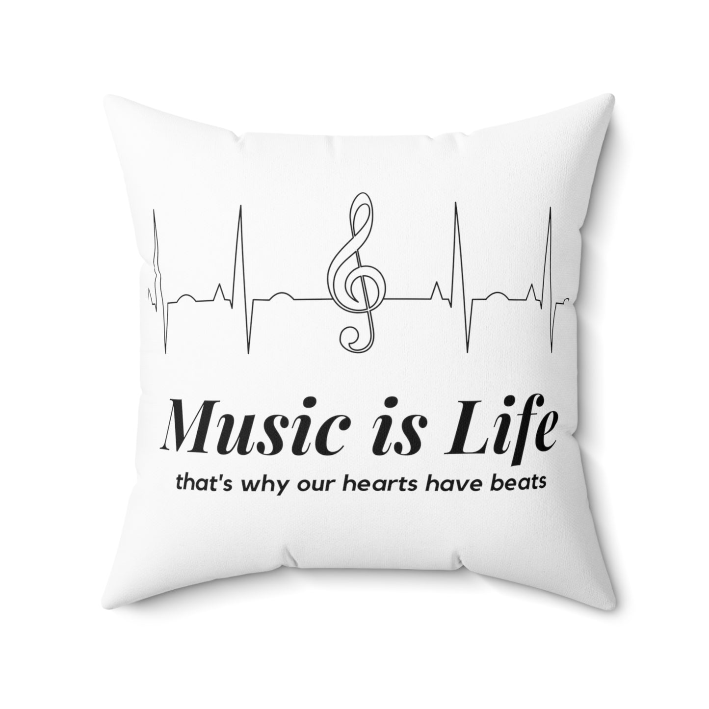 Music Is Life That's Why Our Hearts Have Beats Pillow