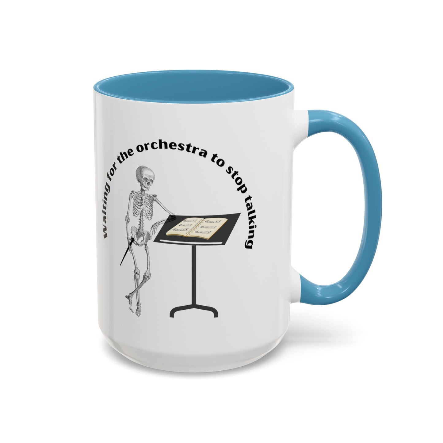 Waiting for the orchestra to stop talking Colors Accent Coffee Mug