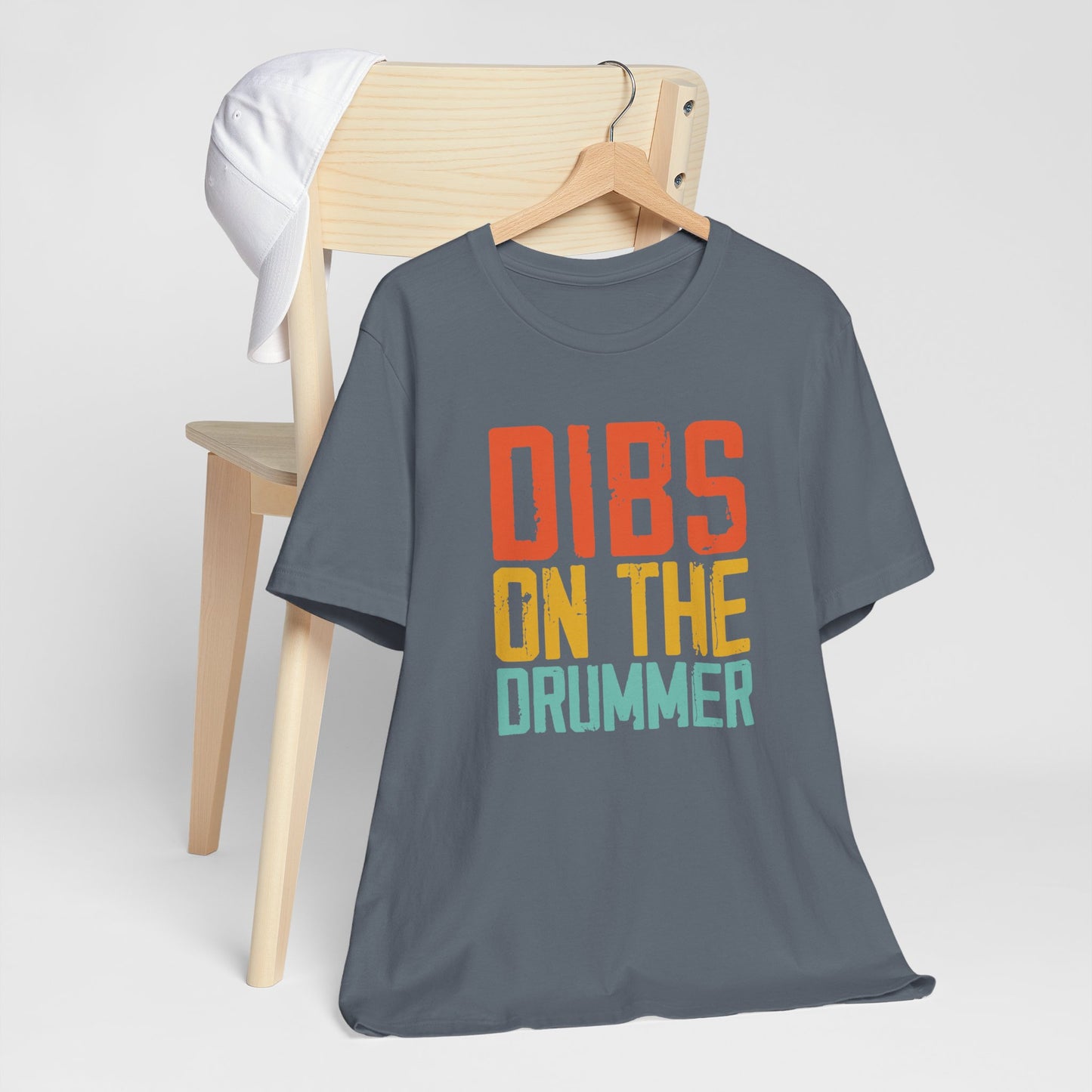 Dibs on The Drummer tee