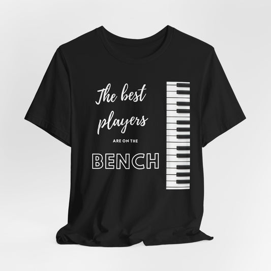 Pianists - The Best Players are on the Bench tee