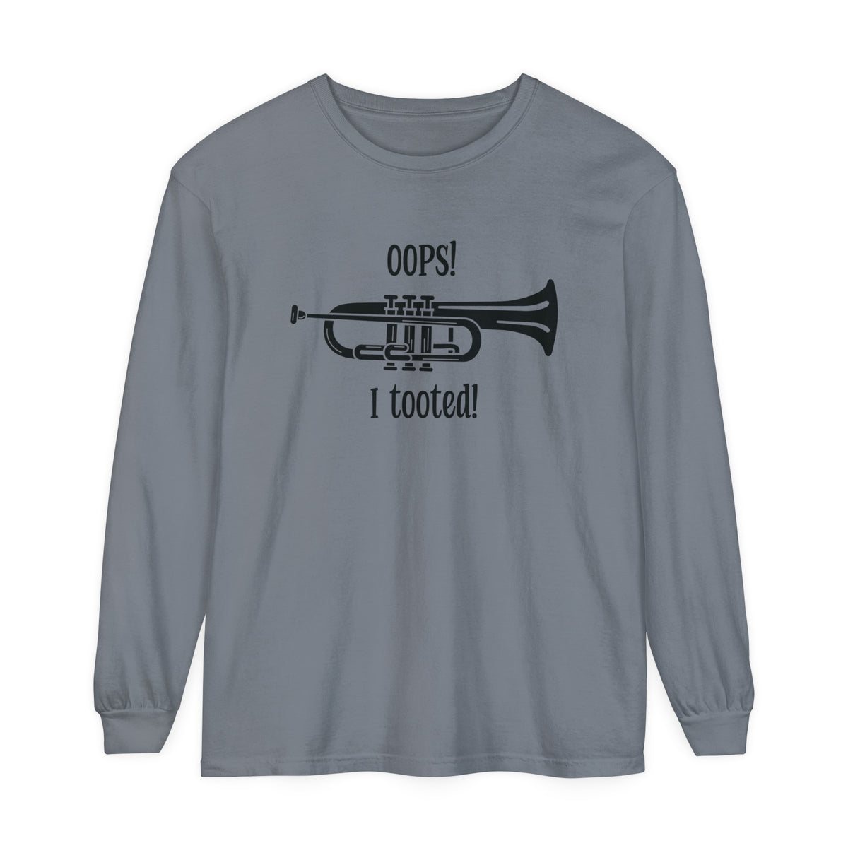 Funny Music Teacher Long Sleeve Tee - 'Oops I Tooted' Band Humor Shirt - Musician Gift