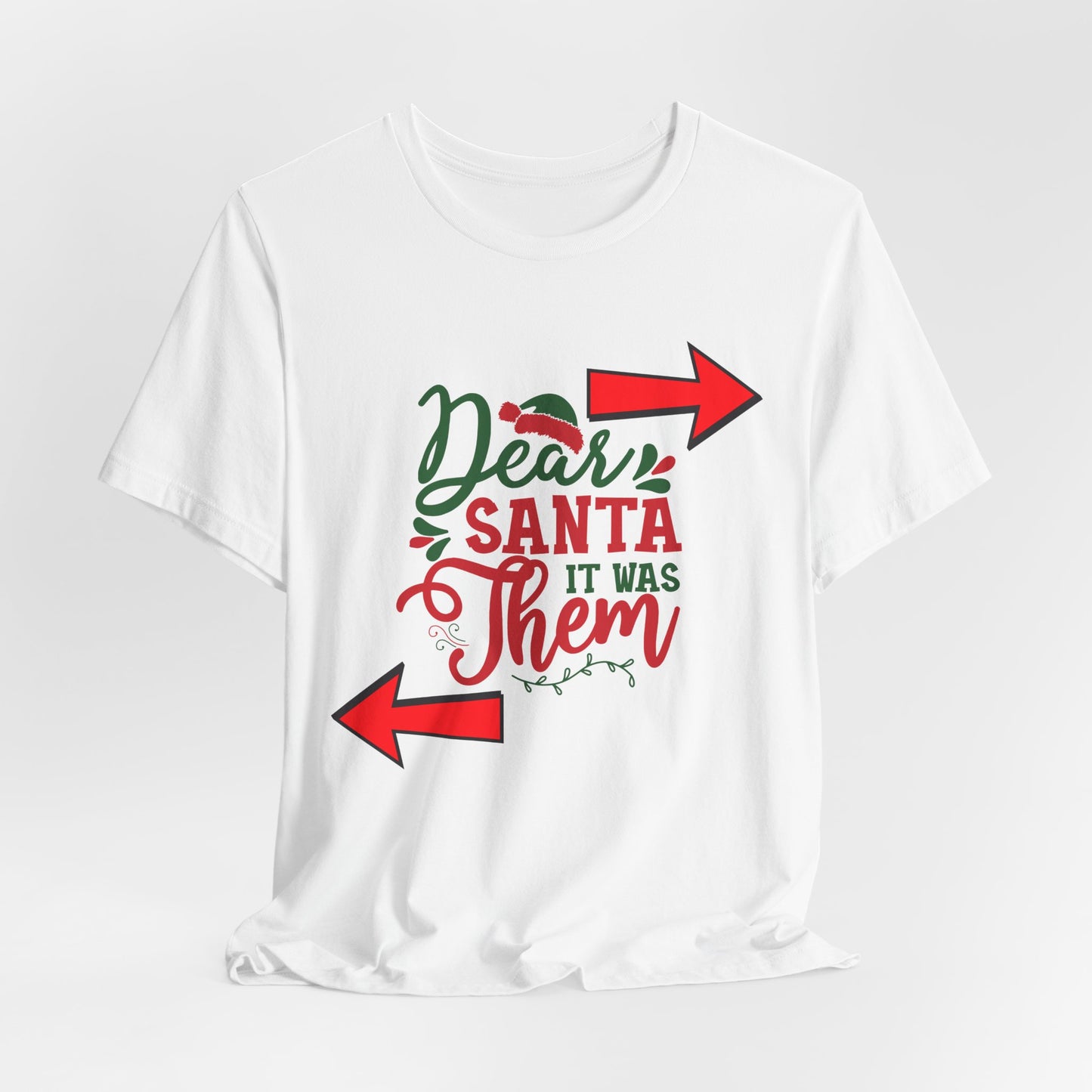 Dear Santa It Was Them T-Shirt | Funny Christmas Shirt with Arrows | Holiday Humor for Families, Friends, and Parties