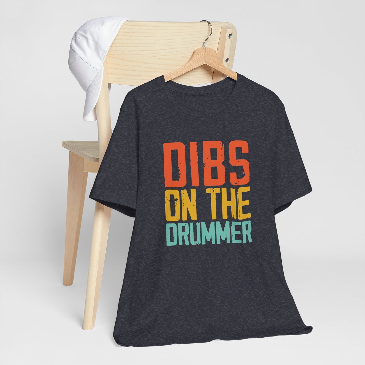 Dibs on The Drummer tee