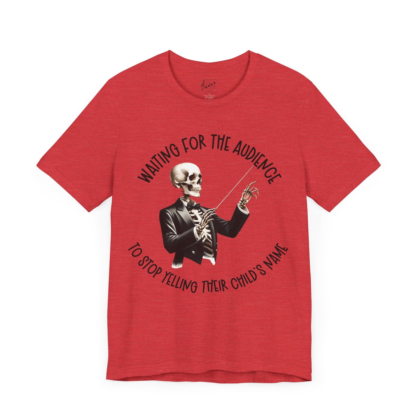 Waiting for the Audience to Stop Yelling Skeleton Conductor T Shirt