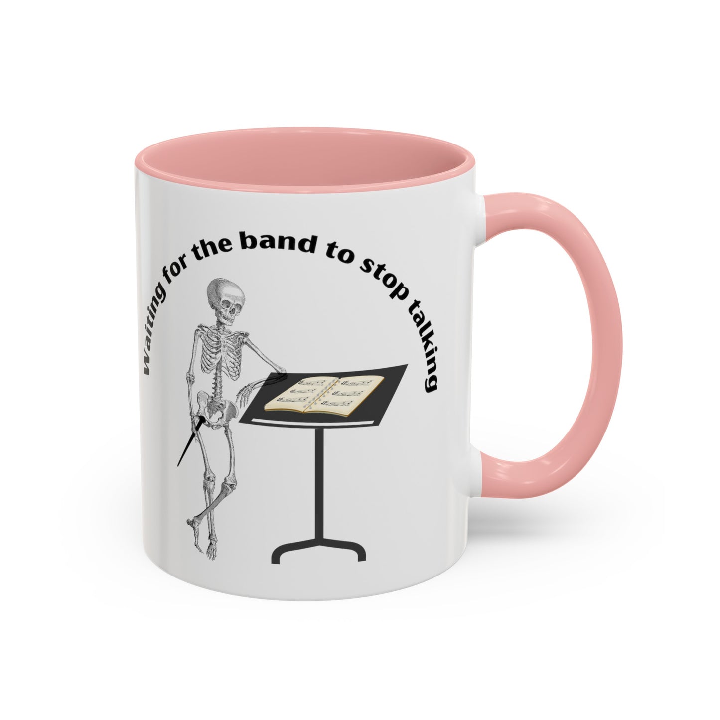 Waiting for the Band to stop Talking Color Mug