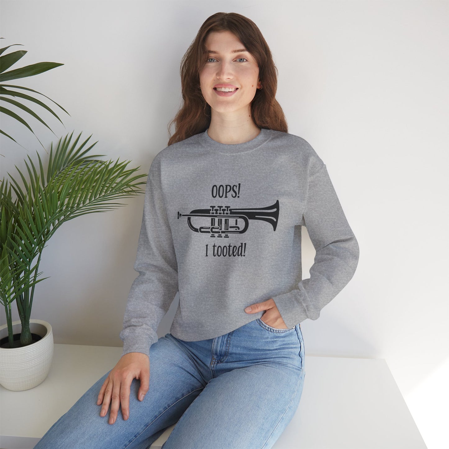 Music Teacher Crewneck Sweatshirt - 'Oops I Tooted' Funny Band Humor - Musician Gift