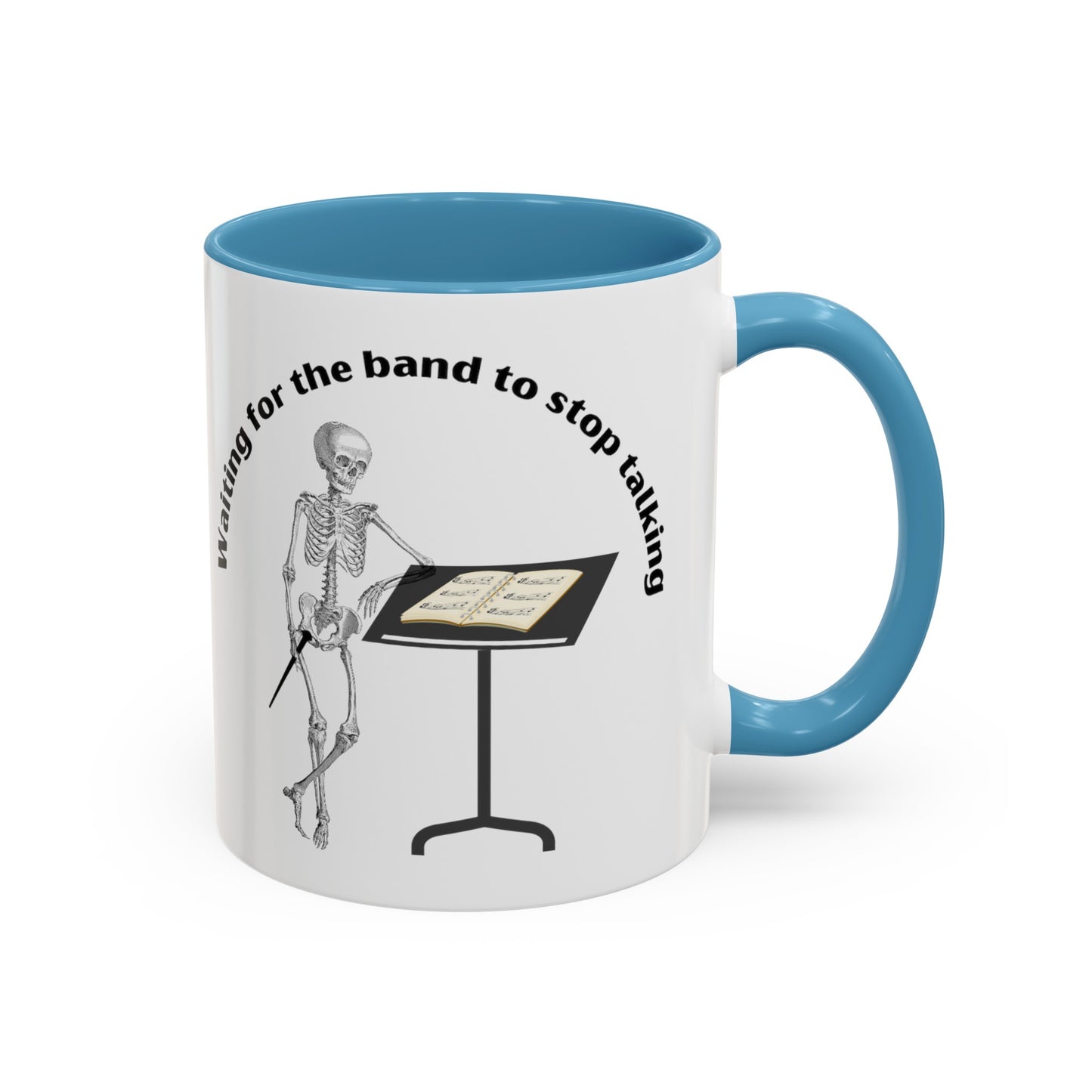 Waiting for the Band to stop Talking Color Mug