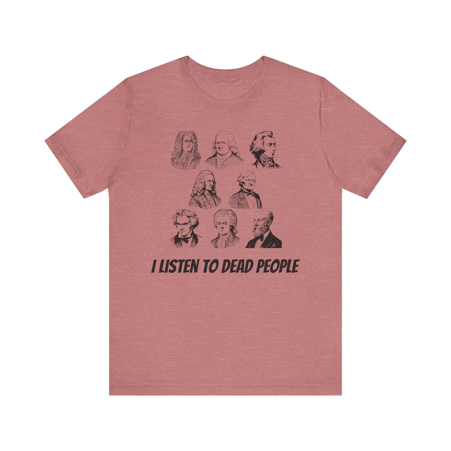 I Listen to Dead People Tee