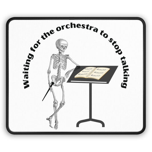 Waiting for the orchestra to stop talking Mouse Pad