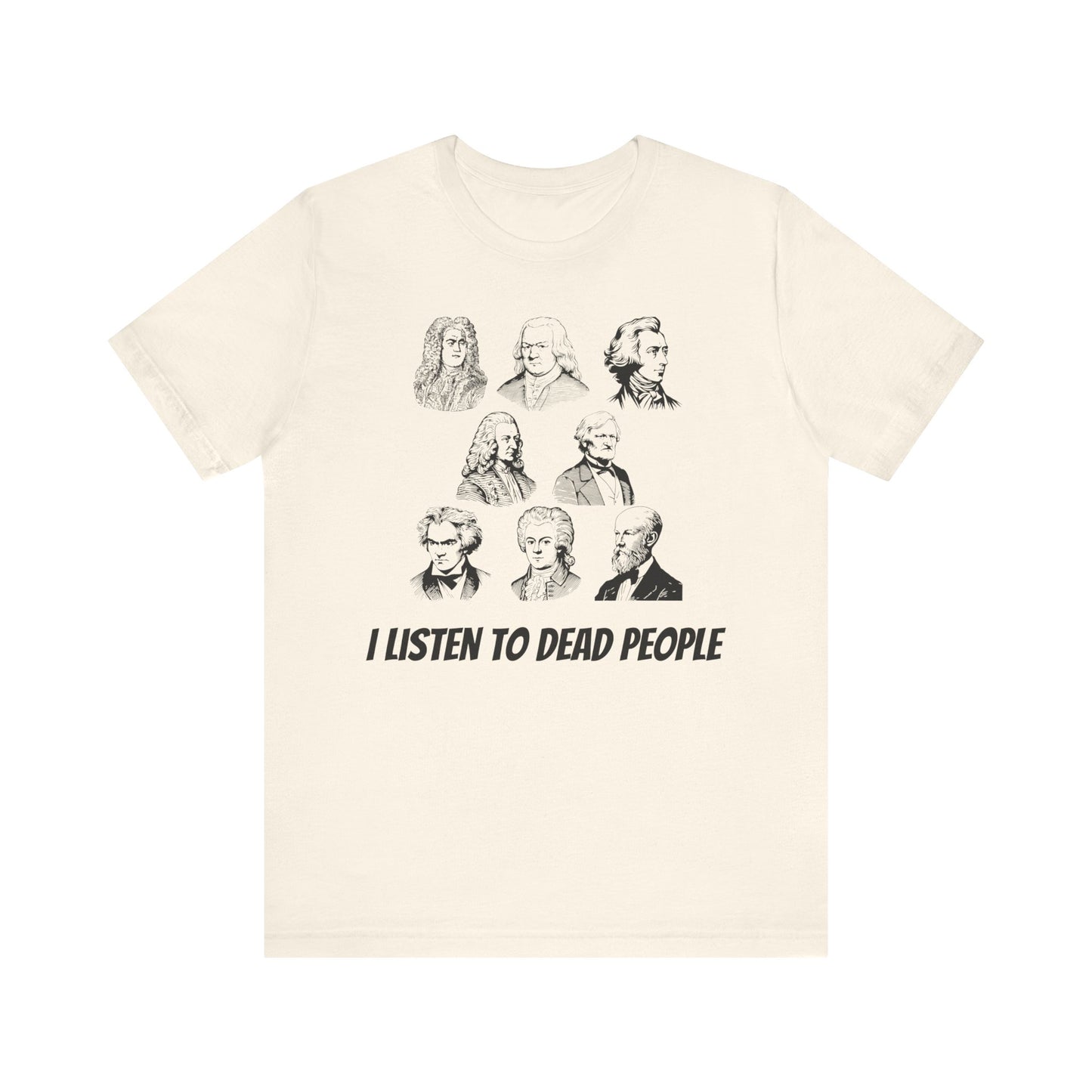 I Listen to Dead People Tee