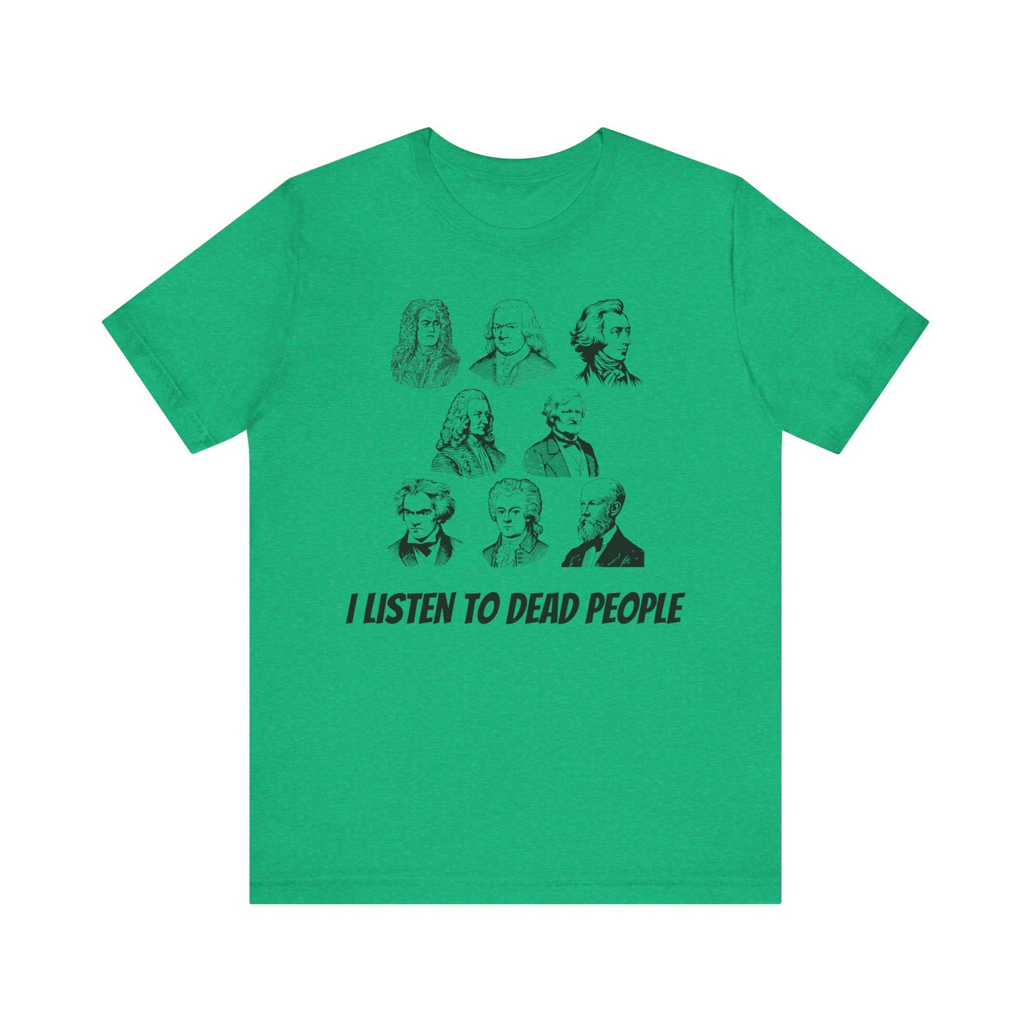 I Listen to Dead People Tee
