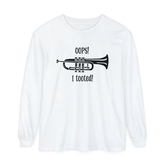 Funny Music Teacher Long Sleeve Tee - 'Oops I Tooted' Band Humor Shirt - Musician Gift