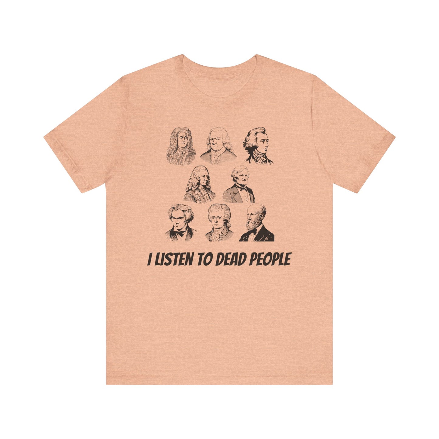 I Listen to Dead People Tee