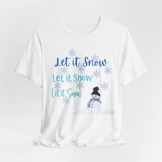 Let It Snow T-Shirt | Winter Snowman Shirt | Holiday Snowflakes Tee | Cozy Winter Graphic Shirt