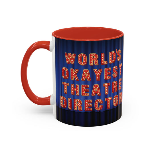 World's Okayest Theatre Director Custom Mug