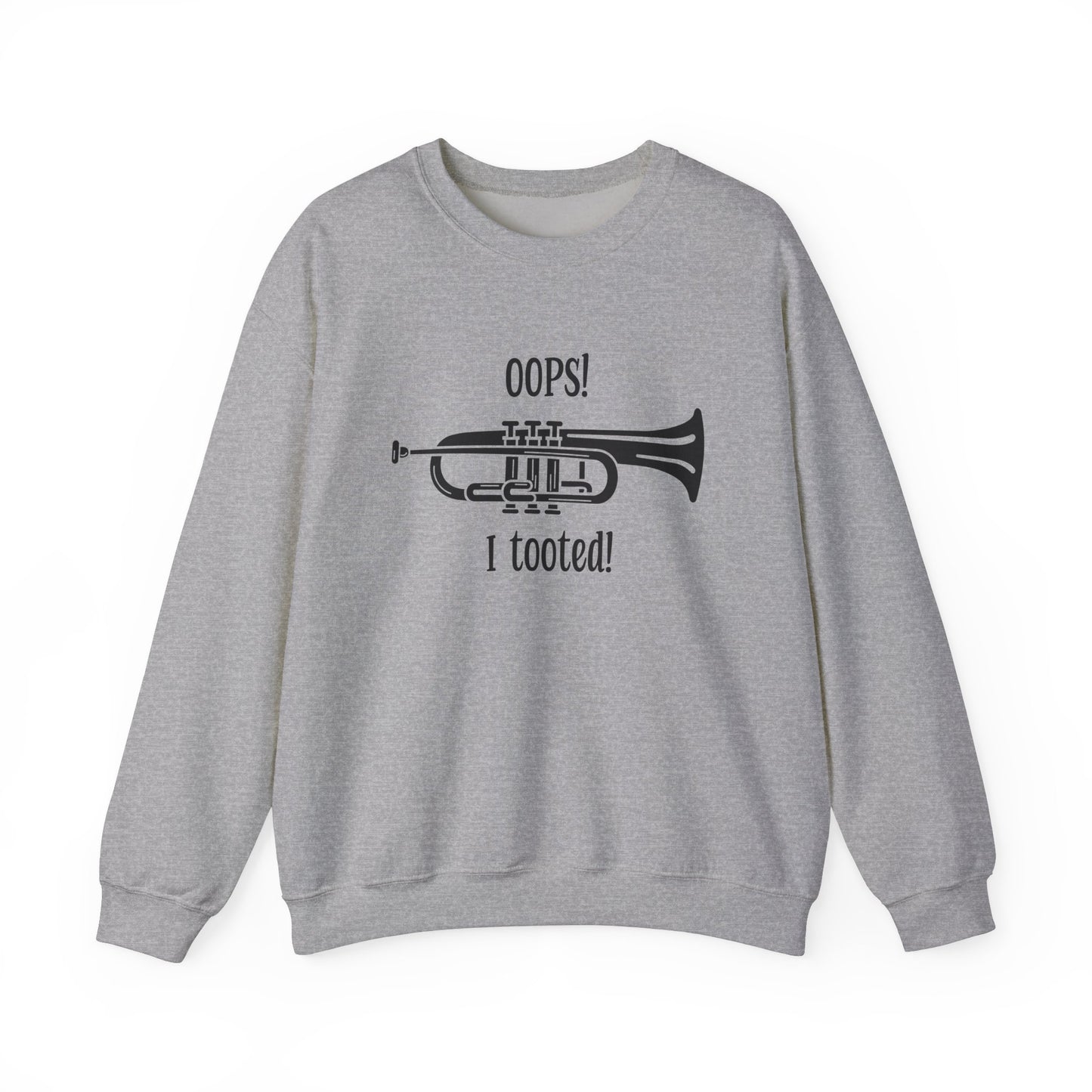 Music Teacher Crewneck Sweatshirt - 'Oops I Tooted' Funny Band Humor - Musician Gift