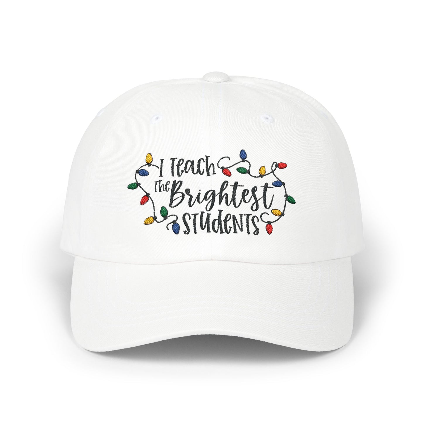 I Teach The Brightest Students Holiday Lights Teacher Cap | Festive Baseball Hat for All Teachers | Fun Christmas Gift for Educators