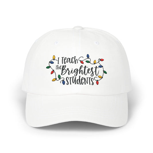 I Teach The Brightest Students Holiday Lights Teacher Cap | Festive Baseball Hat for All Teachers | Fun Christmas Gift for Educators