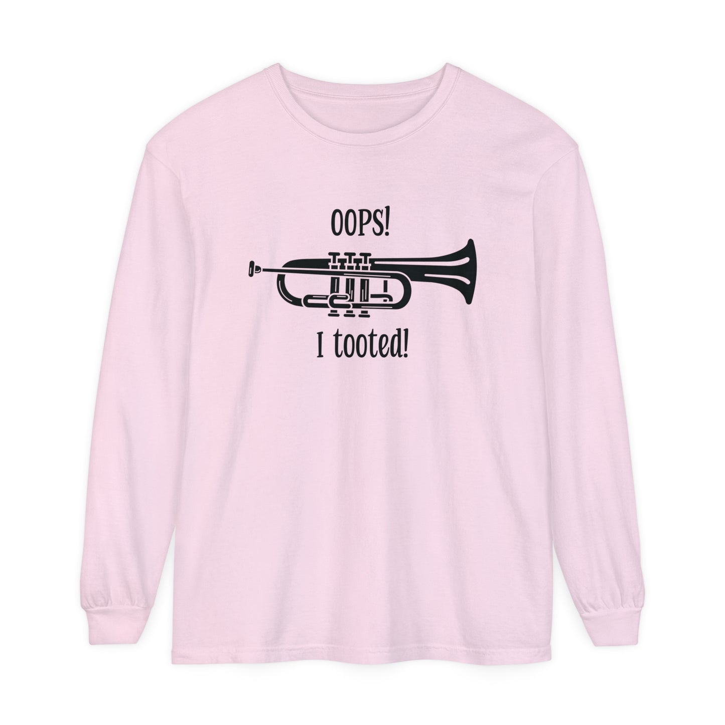 Funny Music Teacher Long Sleeve Tee - 'Oops I Tooted' Band Humor Shirt - Musician Gift