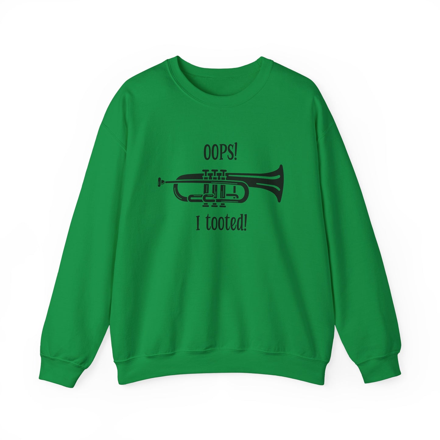 Music Teacher Crewneck Sweatshirt - 'Oops I Tooted' Funny Band Humor - Musician Gift