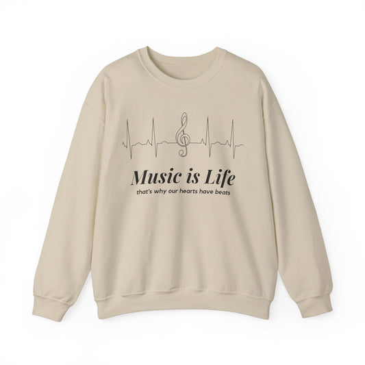 Music Is Life That's Why Our Hearts Have Beats Sweatshirt