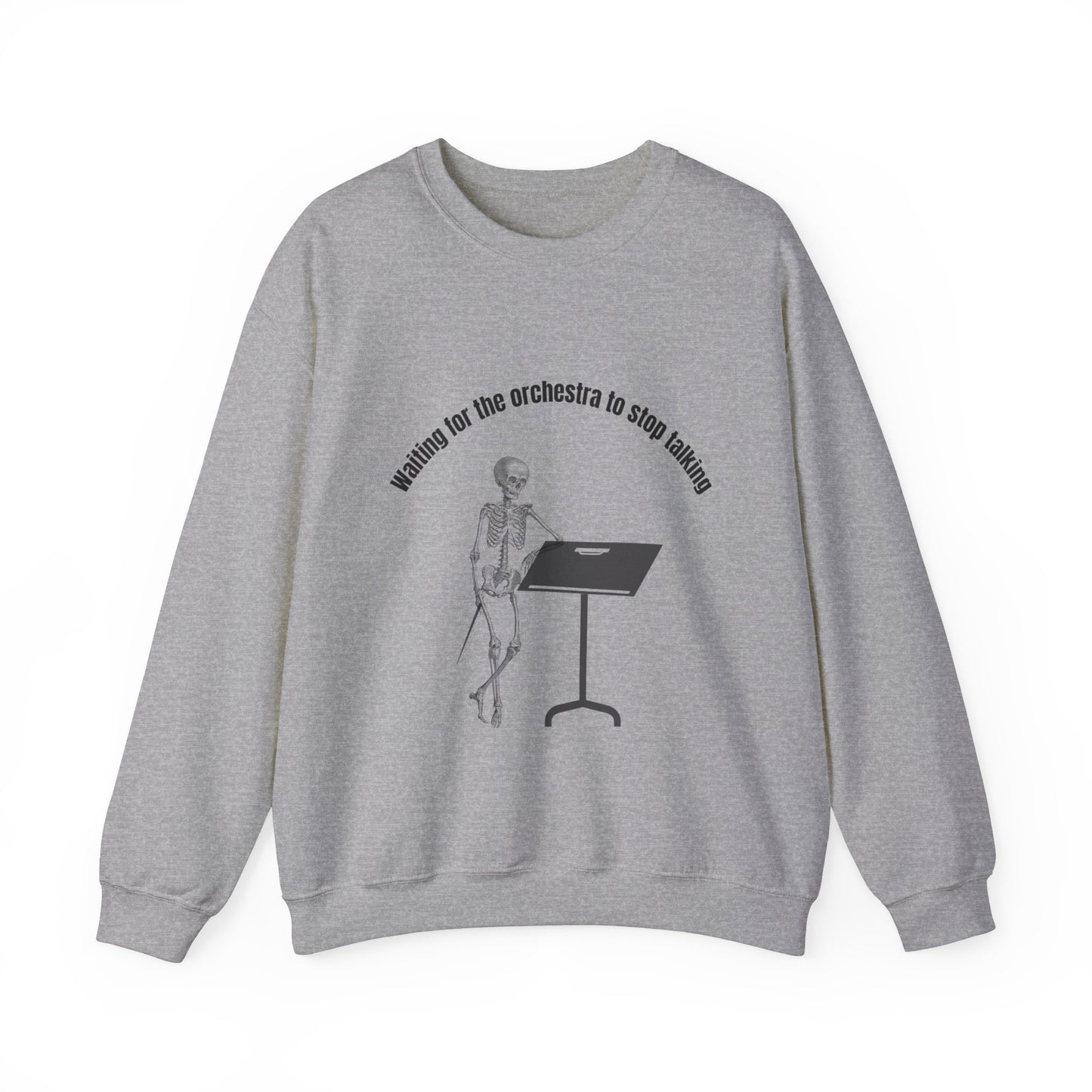 Waiting For The Orchestra To Stop Talking Funny Music Teacher Sweatshirt