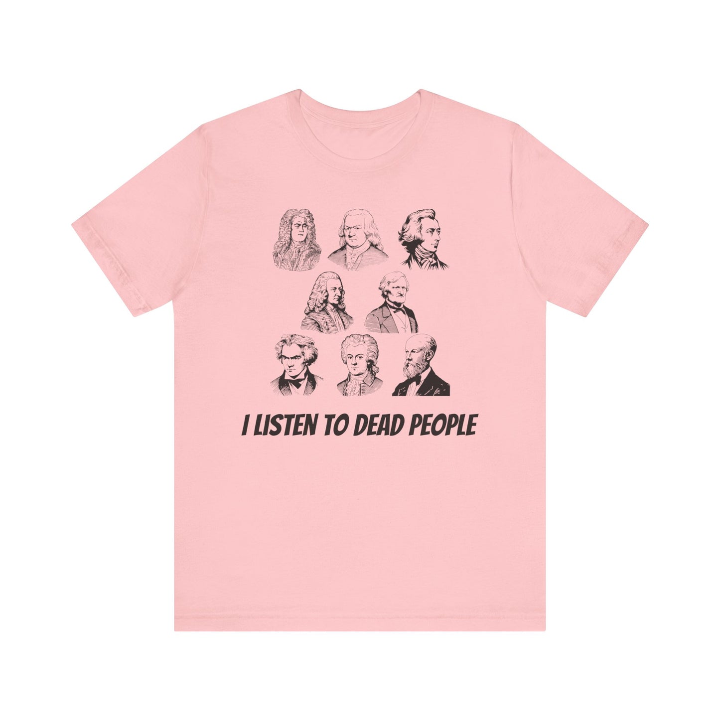 I Listen to Dead People Tee