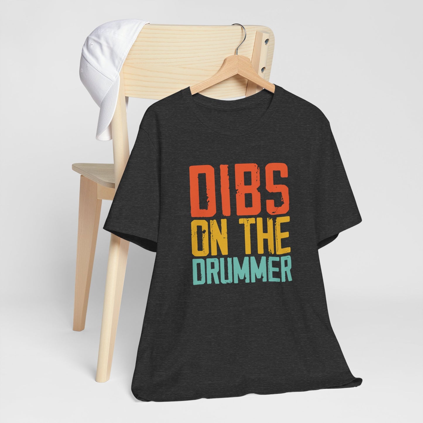 Dibs on The Drummer tee